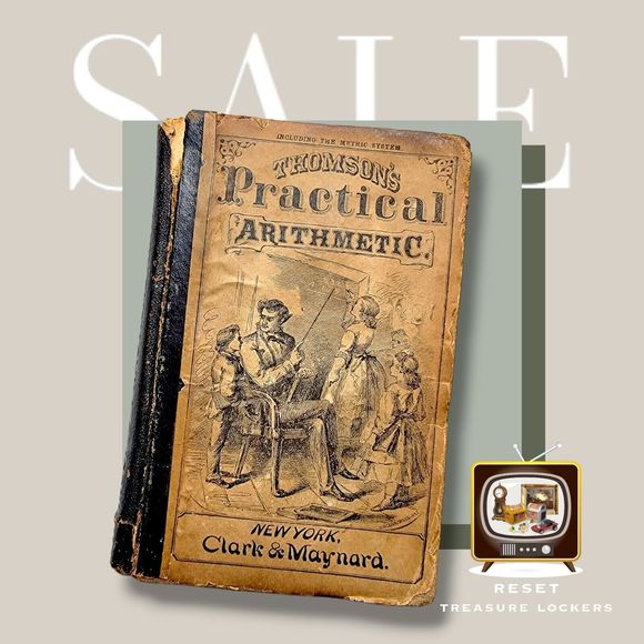 Thomson’s Practical Arithmetic, by James B. Thomson, 1853 - Picture 1 of 12